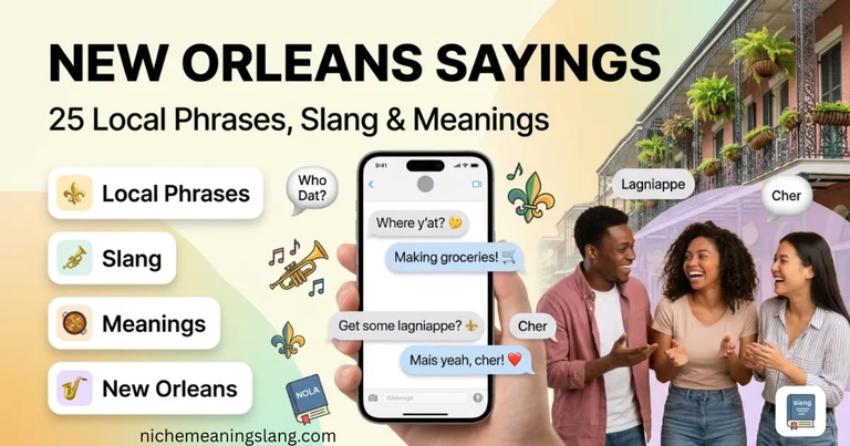 New Orleans Sayings 25 Local Phrases, Slang & Meanings