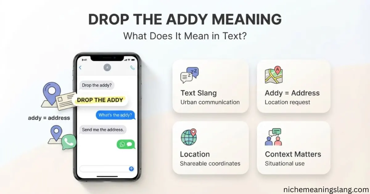 Drop the Addy Meaning What Does It Mean in Text?