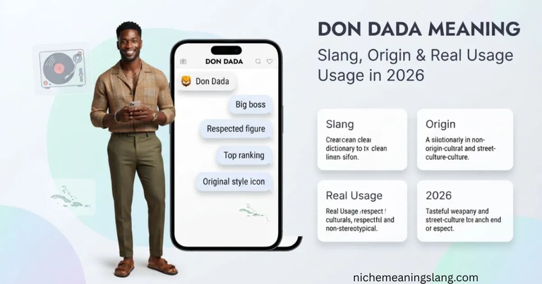 Don Dada Meaning Slang, Origin & Real Usage in 2026
