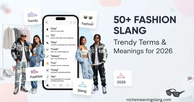 50+Fashion Slang Trendy Terms & Meanings for 2026