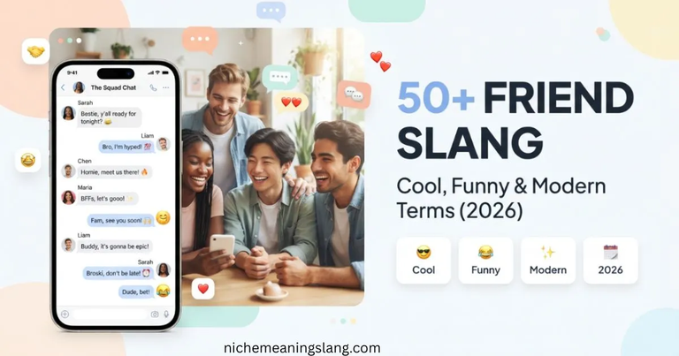 50+Friend Slang Cool, Funny & Modern Terms (2026)