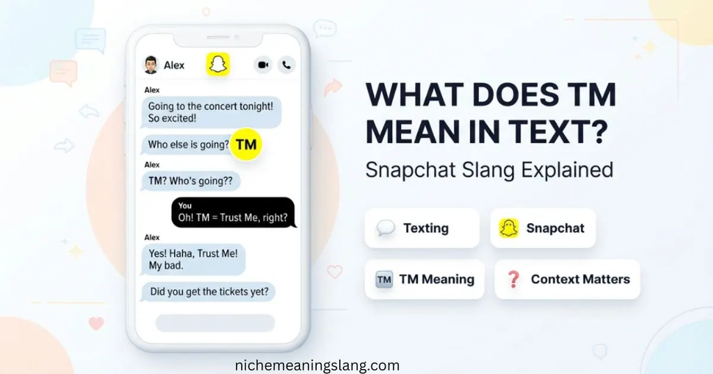 What Does TM Mean in Text Snapchat