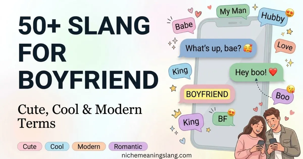 50+Slang for Boyfriend Cute, Cool & Modern Terms
