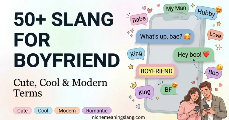 50+Slang for Boyfriend Cute, Cool & Modern Terms