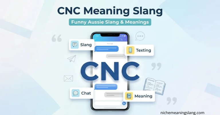 CNC Meaning Slang