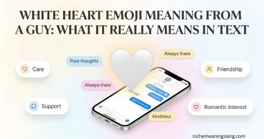 White Heart Emoji Meaning from a Guy