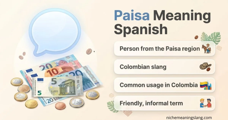 Paisa Meaning Spanish