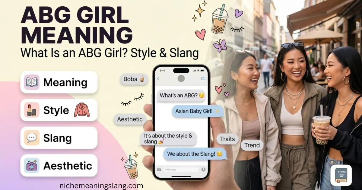 ABG Girl Meaning What Is an ABG Girl