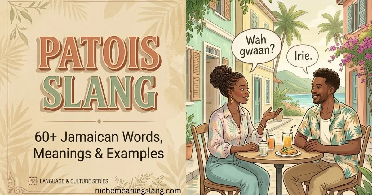 Patois Slang: 60+ Jamaican Words, Meanings & Examples